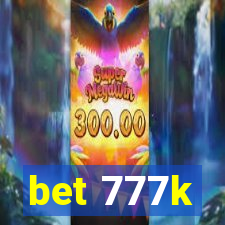 bet 777k